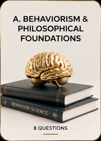 A. Behaviorism & Philosophical Foundations